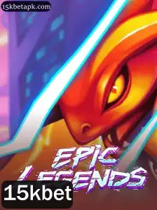 Descubra o Universo Fascinante de EpicLegends e a Atração do 15kbet